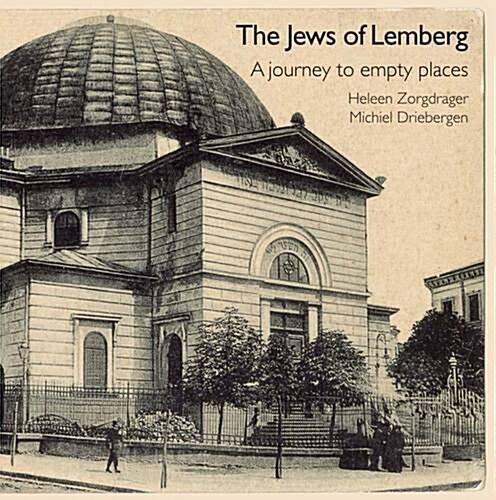 The Jews of Lemberg : A Journey to Empty Places (Paperback)