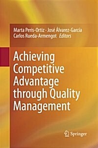 Achieving Competitive Advantage Through Quality Management (Paperback, Softcover Repri)