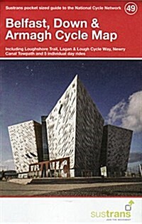 Belfast, Down & Armagh Cycle Map 49 : Including Loughshore Trail, Lagan & Lough Cycle Way, Newry Canal Towpath and 5 Individual Day Rides (Sheet Map, folded)