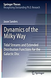 Dynamics of the Milky Way: Tidal Streams and Extended Distribution Functions for the Galactic Disc (Paperback, Softcover Repri)