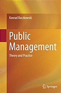 Public Management: Theory and Practice (Paperback, Softcover Repri)