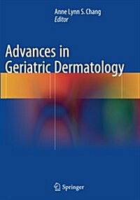 Advances in Geriatric Dermatology (Paperback, Softcover Repri)