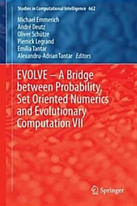 Evolve - A Bridge Between Probability, Set Oriented Numerics and Evolutionary Computation VII (Hardcover, 2017)