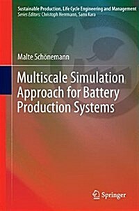 Multiscale Simulation Approach for Battery Production Systems (Hardcover, 2017)