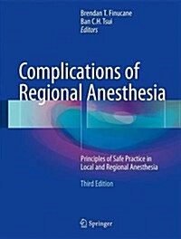 Complications of Regional Anesthesia: Principles of Safe Practice in Local and Regional Anesthesia (Hardcover, 3, 2017)