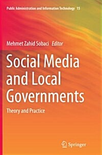 Social Media and Local Governments: Theory and Practice (Paperback, Softcover Repri)