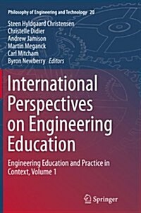 International Perspectives on Engineering Education: Engineering Education and Practice in Context, Volume 1 (Paperback, Softcover Repri)