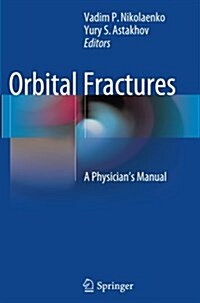 Orbital Fractures: A Physicians Manual (Paperback, Softcover Repri)