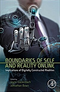 Boundaries of Self and Reality Online: Implications of Digitally Constructed Realities (Hardcover)