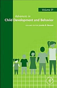 [중고] Advances in Child Development and Behavior: Volume 52 (Hardcover)