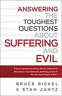 Answering the Toughest Questions about Suffering and Evil (Paperback)