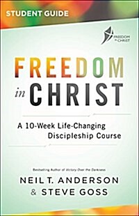 Freedom in Christ Participants Guide: A 10-Week Life-Changing Discipleship Course (Paperback, Revised and Upd)