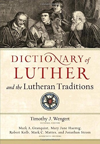 Dictionary of Luther and the Lutheran Traditions (Hardcover)