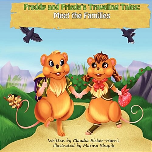 Freddy and Friedas Traveling Tales: Meet the Families (Paperback)