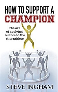 How to Support a Champion (Paperback)