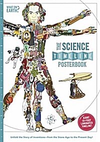 The Science Timeline Posterbook: Unfold the Story of Inventions--From the Stone Age to the Present Day! (Paperback)