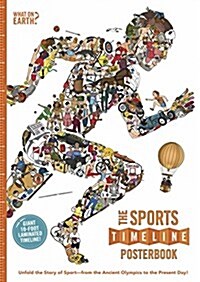 The Sports Timeline Posterbook: Unfold the Story of Sport -- From the Ancient Olympics to the Present Day! (Paperback)