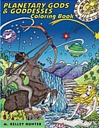 Planetary Gods and Goddesses Coloring Book: Astronomy and Myths of the New Solar System (Paperback)