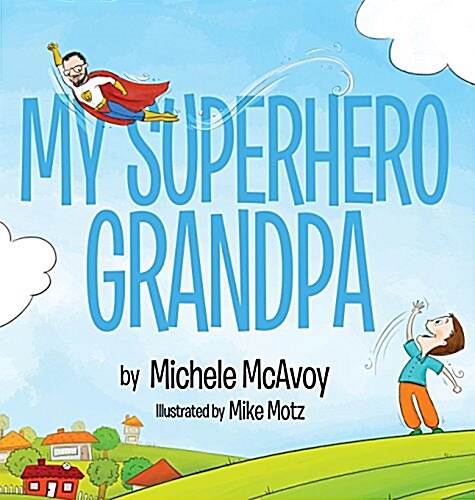 My Superhero Grandpa (Hardcover)