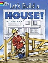 Lets Build a House! Coloring Book (Paperback)