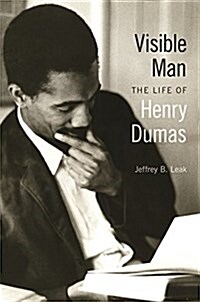 Visible Man: The Life of Henry Dumas (Paperback)