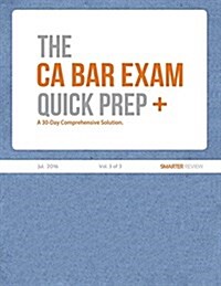 The CA Bar Exam Quick Prep Plus (Vol. 3 of 3) (Paperback)