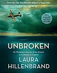 Unbroken: An Olympians Journey from Airman to Castaway to Captive (Prebound, Bound for Schoo)