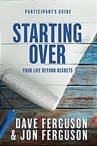 Starting Over Participants Guide (Paperback)