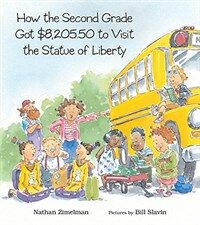 How the Second Grade Got $8,205.50 to Visit the Statue of Liberty (Paperback)