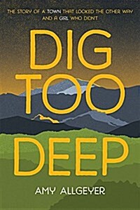 Dig Too Deep (Paperback)