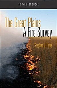 The Great Plains: A Fire Survey (Paperback)