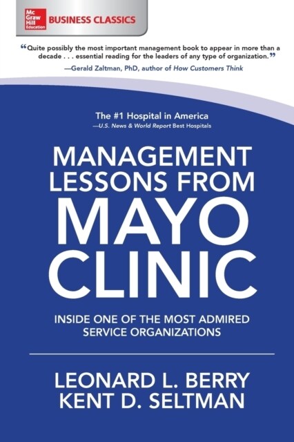 Management Lessons from Mayo Clinic: Inside One of the Worlds Most Admired Service Organizations (Paperback)
