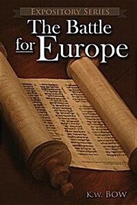 The Battle for Europe: A Literary Commentary on the Book of Acts (Paperback)