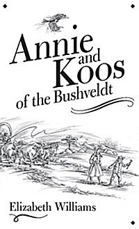 Annie and Koos of the Bushveldt (Hardcover)