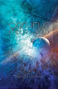 Orpheus in Our World: New Poems on Timeless Forces (Paperback)