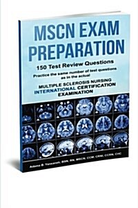 Mscn Exam Preparation: 150 Test Review Questions (Paperback)
