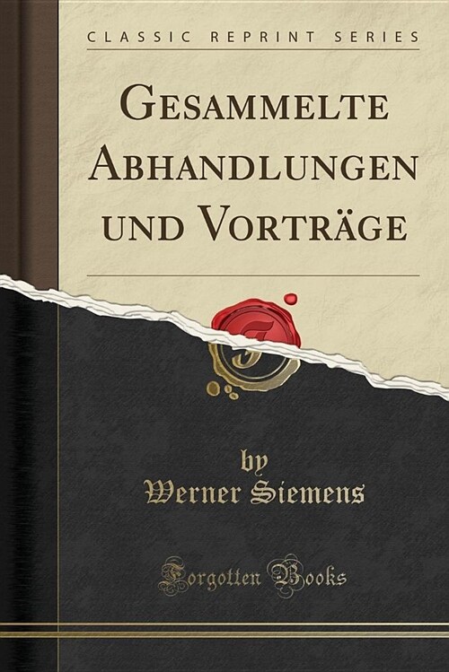 Gesammelte Abhandlungen Und Vortrage (Classic Reprint) (Paperback)