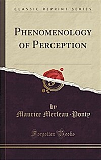 Phenomenology of Perception (Classic Reprint) (Hardcover)
