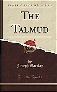 The Talmud (Classic Reprint) (Hardcover)