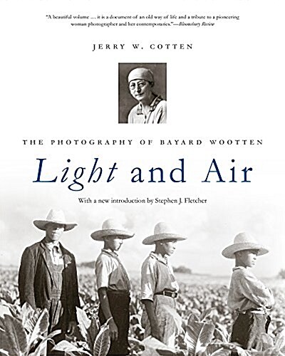 Light and Air: The Photography of Bayard Wootten (Paperback)