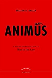 Animus: A Short Introduction to Bias in the Law (Hardcover)