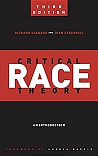 Critical Race Theory (Third Edition): An Introduction (Hardcover)