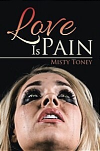 Love Is Pain (Paperback)