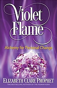 Violet Flame: Alchemy for Personal Change (Paperback)