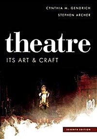 Theatre: Its Art and Craft (Hardcover, 7, Seventh Edition)