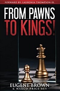 From Pawns to Kings! (Paperback)