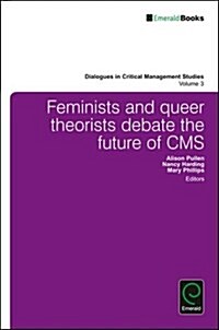 Feminists and Queer Theorists Debate the Future of Critical Management Studies (Hardcover)