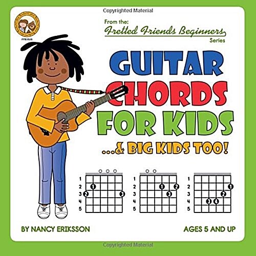 Guitar Chords for Kids...& Big Kids Too! (Paperback)