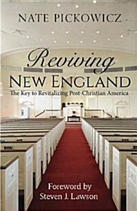 Reviving New England: The Key to Revitalizing Post-Christian America (Paperback)