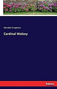 Cardinal Wolsey (Paperback)